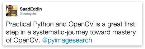 Practical Python and OpenCV is a great first step in a systematic journey toward mastery of OpenCV.