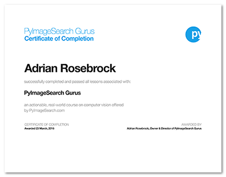 Earn your PyImageSearch Gurus Certificate of Completion